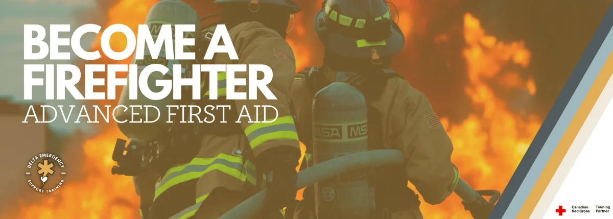 Two firefighters certified in aAdvanced First Aid battling a blaze.