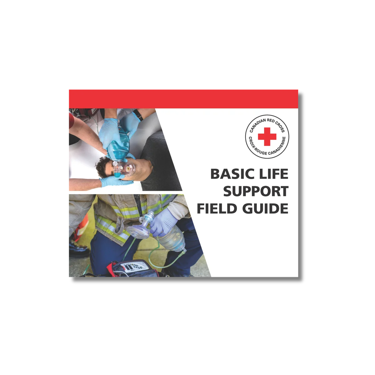 Canadian Red Cross Basic Life Support Field Guide